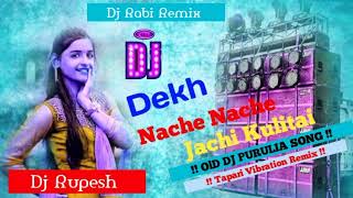 Dekh Nache Nache Jachi Kulitai  New Purulia Song  Dj Rupesh Mahato [upl. by Huxley]