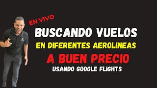 Ayudando a buscar Vuelos Aereos a buen precio en Vivo [upl. by Fitts]