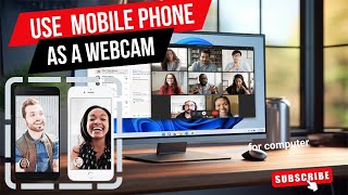 How to use mobile phone as a webcam for computer Best quality compatible iPhone and Android [upl. by Anaxor]