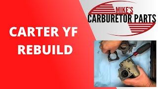 Carter YF Carburetor Rebuild [upl. by Burlie]