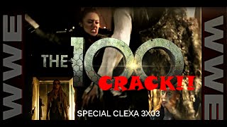 CLEXA CRACK SPECIAL  SEASON 3X03  The 100 [upl. by Eidnar647]