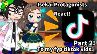 Isekai Protagonists react to my fyp  Part 2   no part 3 [upl. by Marjy]