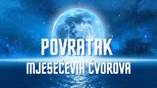 POVRATAK MJESEČEVIH ČVOROVA u 1819 3738 5556 7475 godini života [upl. by Ymer]