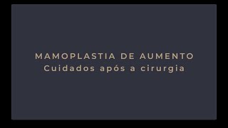 Mamoplastia de aumento  Cuidados após a cirurgia [upl. by Adnanref]