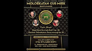 MAJELIS SEMAAN AL QURAN amp DZIKIR GHOFILIN  MOLOEKATAN GUS MIEK  HAUL KYAI SYUAEB ROFII KE 48 [upl. by Crane]