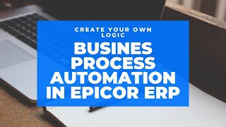 BUSINESS PROCESS AUTOMATION in Epicor ERP 10  Two Minute Tuesday [upl. by Nettie]