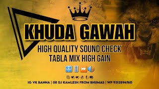 KHUDA GAWAH🔥 HIGH QUALITY SOUND🥵 CHECK 🔊 TABLA MIX HIGH GAIN 😈 DJ KAMLESH VAGHELA BHUMAS 👑 [upl. by Othilie775]