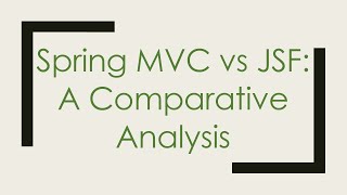 Spring MVC vs JSF A Comparative Analysis [upl. by Mayman]