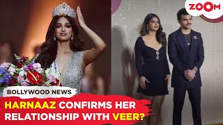 Miss Universe 2021 Harnaaz Sandhu CONFIRMS her relationship with Veer Pahariya [upl. by Aikkan]