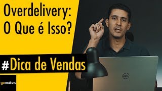 O Que é Overdelivery e Como Usálo em Marketing [upl. by Schonfeld]