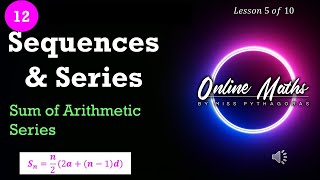 Grade 12 Sequences and series L5 Arithmetic Series [upl. by Rolfston14]