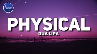 Dua Lipa  Physical Lyrics [upl. by Hewe]