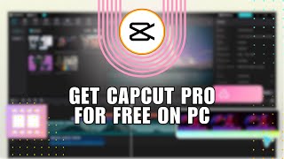 😍 BASICS How To Get CapCut Pro For Free On PC l No Crack Needed  How To [upl. by Aym]