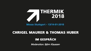 THERMIK 2018  Chrigel Maurer amp Thomas Huber im Gespräch [upl. by Noelopan517]