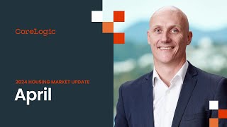 CoreLogic NZ Monthly Property amp Economic Update  April [upl. by Lemhar]