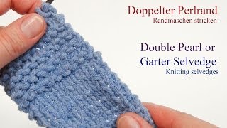 Randmaschen stricken Doppelter Perlrand  Double Pearl or Garter Selvedge [upl. by Esnohpla]