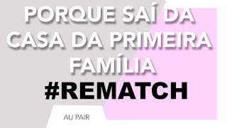 PORQUE ME PEDIRAM PRA SAIR DA CASA  REMATCH DE AU PAIR [upl. by Oeniri]