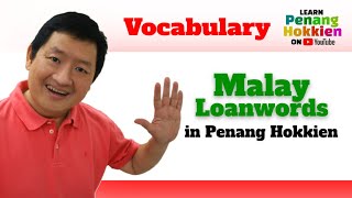 Malay Loanwords in Penang Hokkien [upl. by Jabe139]