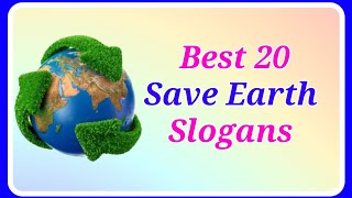 Save Earth Slogans Earth Day Slogans in English Save Earth Quotes in English Ashwins World [upl. by Pebrook]