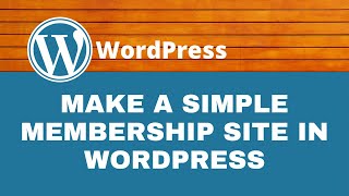 How to Create a Simple Membership Website in WordPress FREE  WordPress Tutorial [upl. by Mosley]