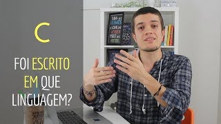 Em que linguagem são escritas as linguagens de programação  0 Série Fundamentos [upl. by Arihppas]