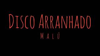 Malú Letra Disco Arranhado [upl. by Nirmak35]