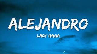 Lady Gaga  Alejandro Lyrics [upl. by Terris437]