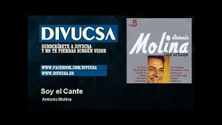 Antonio Molina  Soy el Cante [upl. by Yaakov]