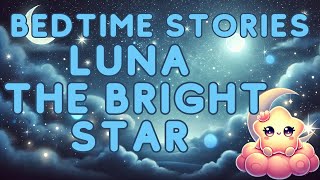 LUNA the Little Star ✨  A Bedtime Story About Believing in Yourself for Kids [upl. by Moss]