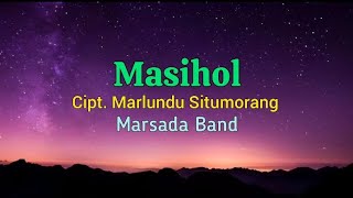 Lagu Batak Masihol  Marsada Band  Lirik Lagu [upl. by Conti]