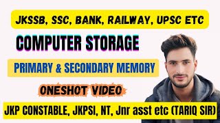 JKSSB COMPUTER STORAGE PRIMARY amp SECONDARY MEMORY ONESHOT VIDEO TARIQ SIR [upl. by Tia]