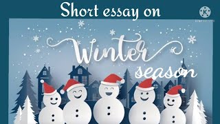 Essay on Winter Season in English Writing  Winter season short essay in English  Winter Season [upl. by Ranjiv442]