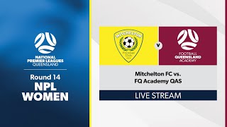 NPL Women Round 14  Mitchelton FC vs FQ Academy QAS [upl. by Ziza200]