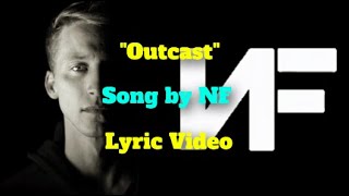 NF quotOutcastquot Lyric Video [upl. by Ordisi]