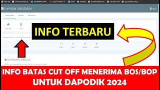 INFO BATAS CUT OFF BOSBOP UNTUK DAPODIK 2024 [upl. by Erej146]