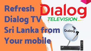 Rescan Dialog TV Sri Lanka from your mobile [upl. by Nimzay159]