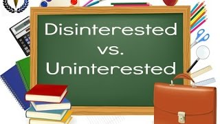 Disinterested vs Uninterested [upl. by Happ182]