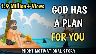 GOD HAS A PLAN FOR YOU  Gods plan  motivational story [upl. by Rojas]