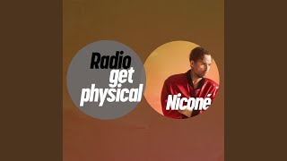 Get Physical Radio mixed by Niconé Intro [upl. by Shelby]