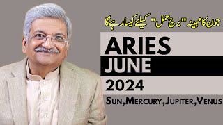 Aries June 2024  Monthly Horoscope  Aries Monthly Horoscope  Syed M Ajmal Rahim [upl. by Martica736]