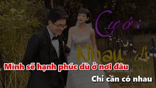 Cưới Nhau Đi Karaoke hạ tone dễ hát [upl. by Ahtanoj]