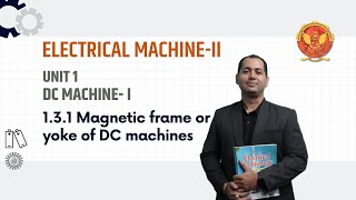 131 Magnetic frame or Yoke of DC machines  EE501 [upl. by Fogg]