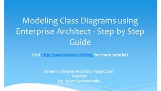 Class diagram in Enterprise Architect  Step by step guide [upl. by Ylicec]