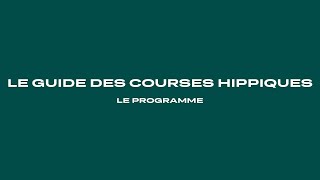 Le guide des courses hippiques  Le programme [upl. by Maples]