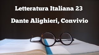 Letteratura Italiana 23 Dante Convivio [upl. by Nelda]