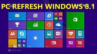 REFRESH PC FOR WINDOWS 81 WITHOUT AFFECTING FILES [upl. by Peyter286]