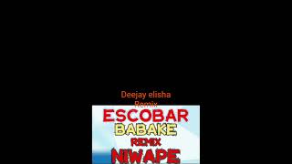 Escobar niwape rmx [upl. by Ennadroj]