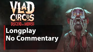 Vlad Circus  Descend Into Madness  Full Game  No Commentary [upl. by Bakki]