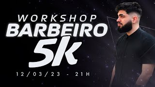 Workshop Barbeiro 5K [upl. by Driscoll]