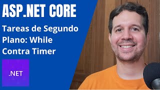 Tareas de Segundo Plano Recurrentes  While Contra Timer  ¿Cuál es la diferencia  ASPNET Core [upl. by Solomon]